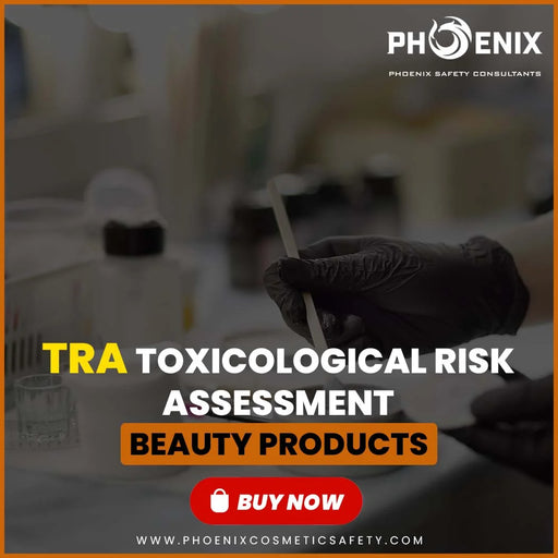 Toxicological Risk Assessment for Beauty Products TRA and 