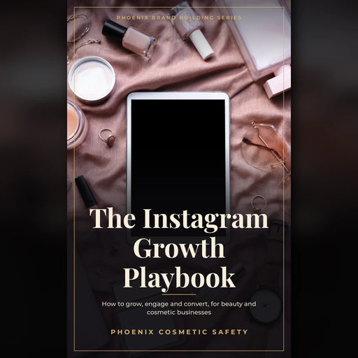 Instagram Growth Playbook e-book cover, Instagram marketing for beauty brands by Phoenix Cosmetic Safety
